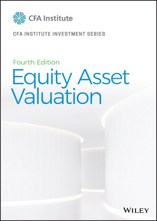 Equity Asset Valuation, Fourth Edition (Hardback) 9781119628101