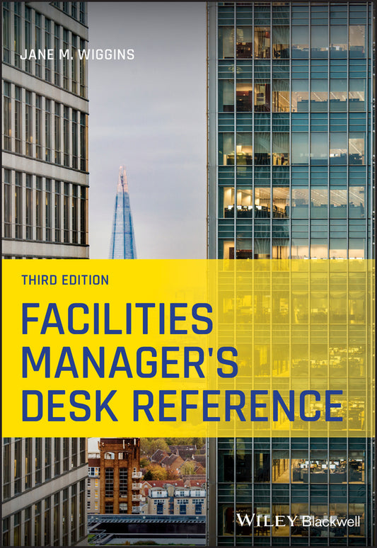 Facilities Manager?s Desk Reference 3e (Paperback / softback) 9781119633594