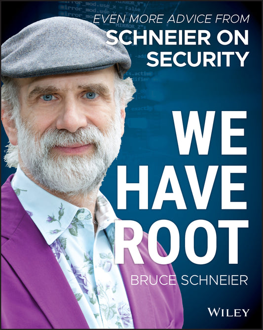 We Have Root – Even More Advice from Schneier on Security (Paperback / softback) 9781119643012