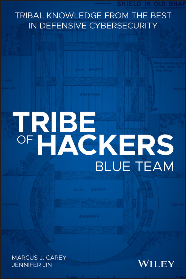 Tribe of Hackers Blue Team – Tribal Knowledge from  the best in Defensive Cybersecurity (Paperback / softback) 9781119643418