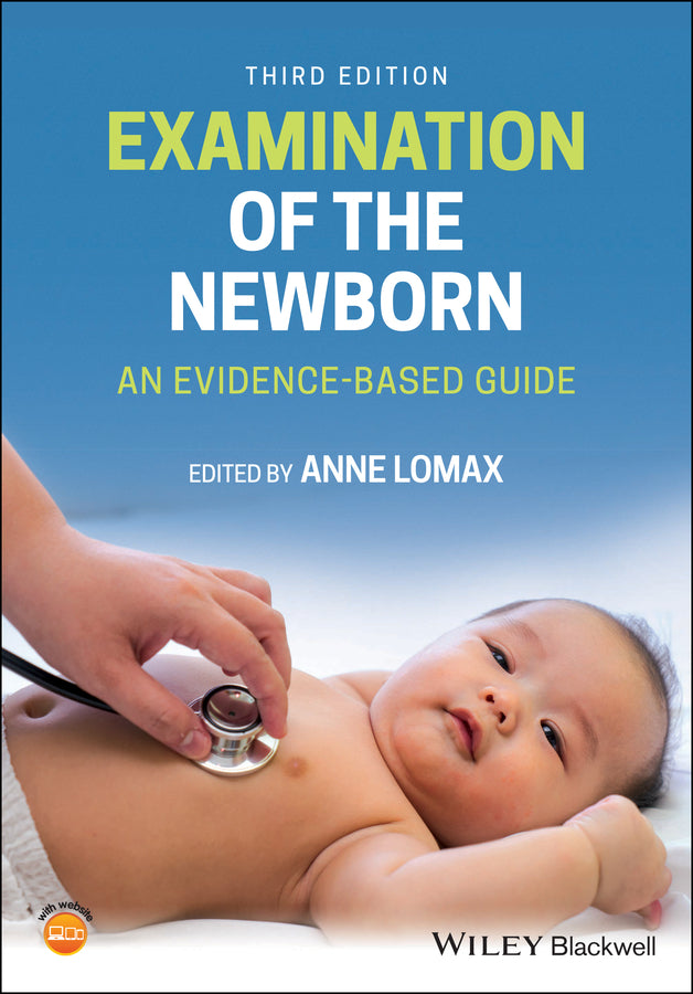Examination of the Newborn – An Evidence–Based Guide, Third Edition (Paperback / softback) 9781119645597