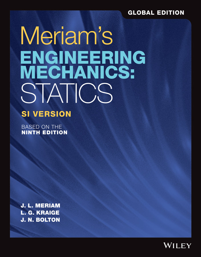 Meriam?s Engineering Mechanics – Statics, Global Edition – SI Version, based on the 9th Edition; Statics SI Version (Paperback / softback) 9781119665045