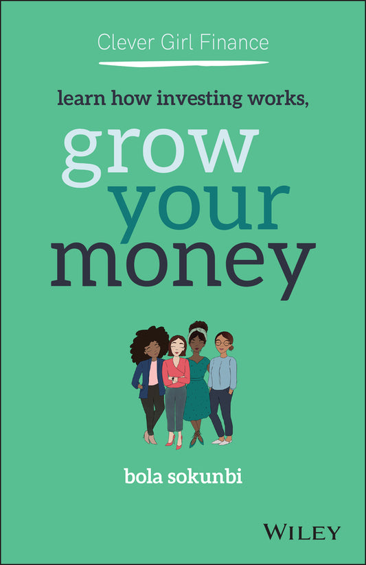 Clever Girl Finance – Learn How Investing Works, Grow Your Money (Paperback / softback) 9781119696735