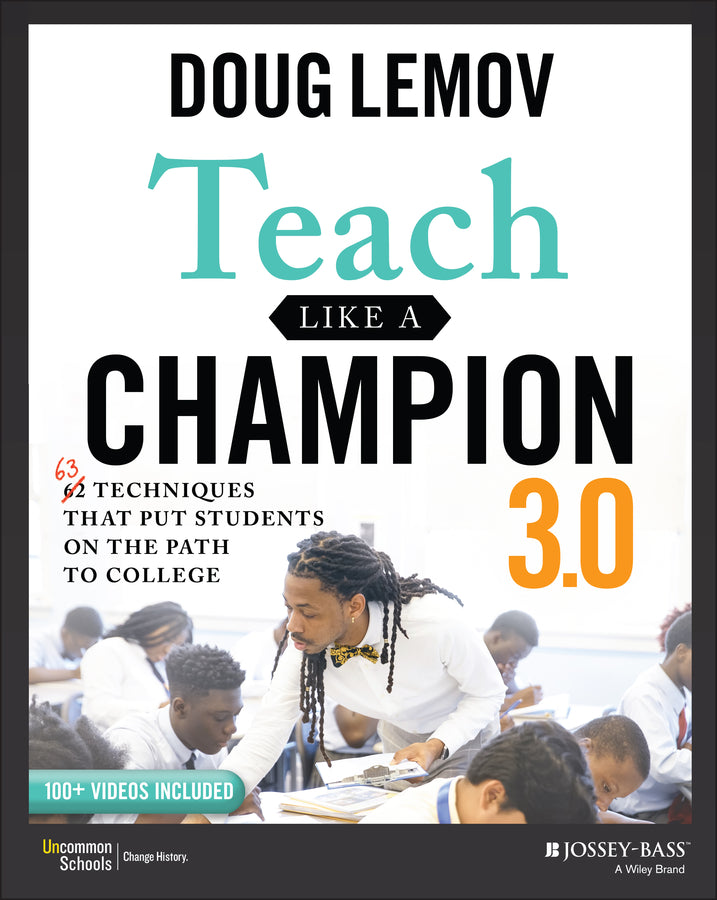 Teach Like a Champion 3.0 – 63 Techniques that Put Students on the Path to College (Paperback / softback) 9781119712619