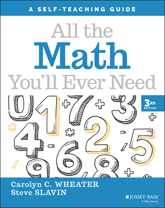 All the Math You?ll Ever Need: A Self–Teaching Gui de, Third Edition (Paperback / softback) 9781119719182