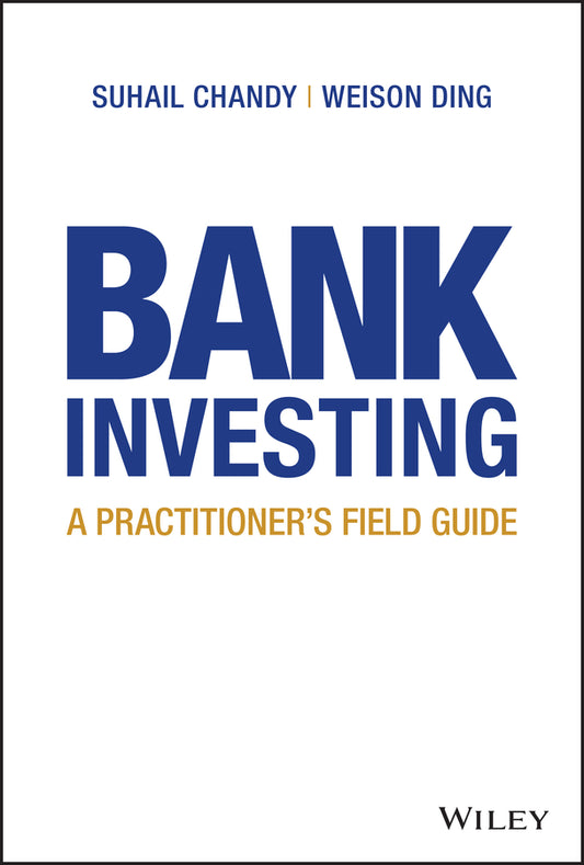 Bank Investing; A Practitioner?s Field Guide (Hardback) 9781119728047