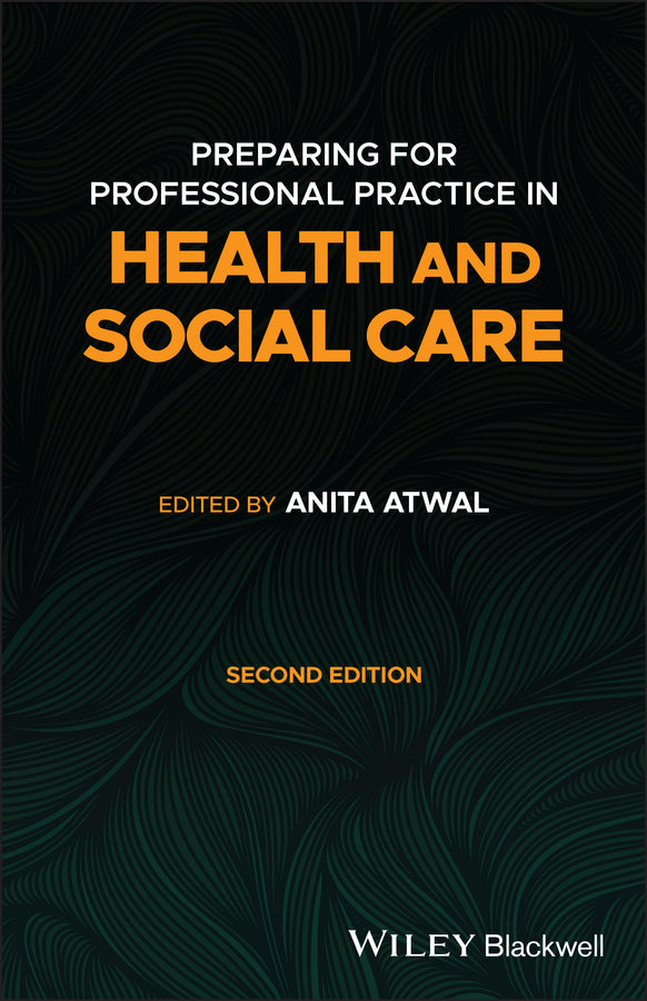 Preparing for Professional Practice in Health and Social Care 2e (Paperback / softback) 9781119743101