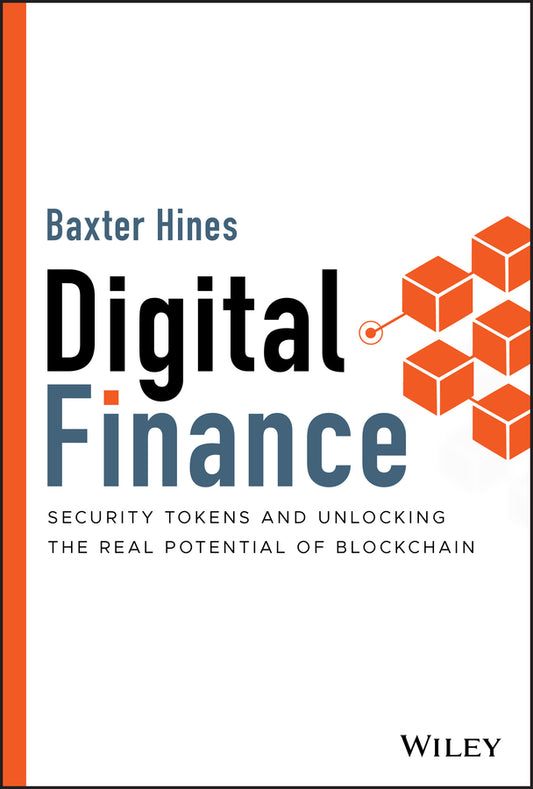 Digital Finance – Security Tokens and Unlocking the Real Potential of Blockchain (Hardback) 9781119756309