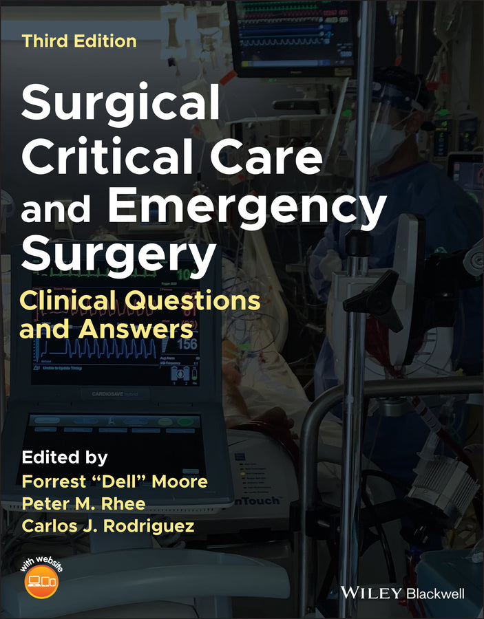 Surgical Critical Care and Emergency Surgery – Clinical Questions and Answers, 3e (Paperback / softback) 9781119756750