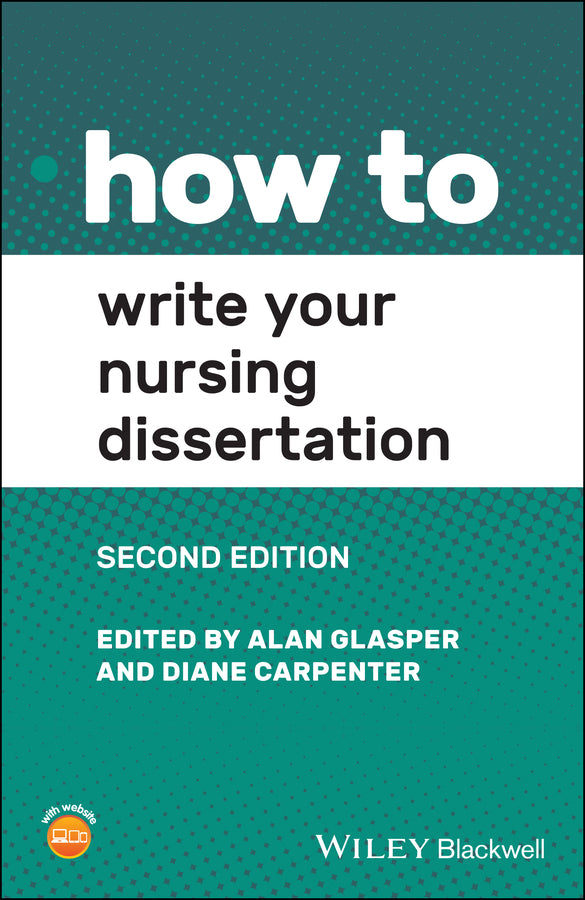 How to Write Your Nursing Dissertation, Second Edition (Paperback / softback) 9781119757733