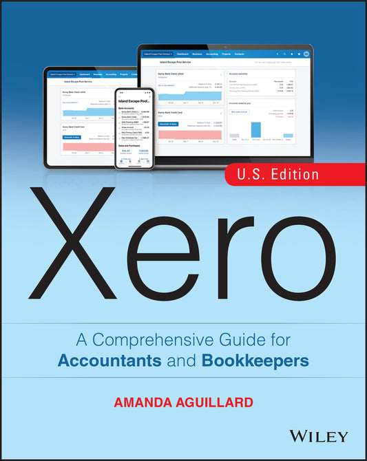 Xero: A Comprehensive Guide for Accountants and Bo okkeepers, U.S. Edition +Website (Paperback / softback) 9781119759225
