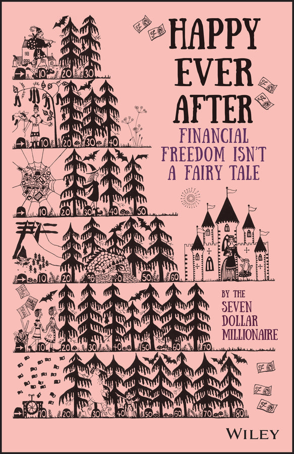 Happy Ever After – Financial Freedom Isn?t a Fairy  Tale (Paperback / softback) 9781119780724