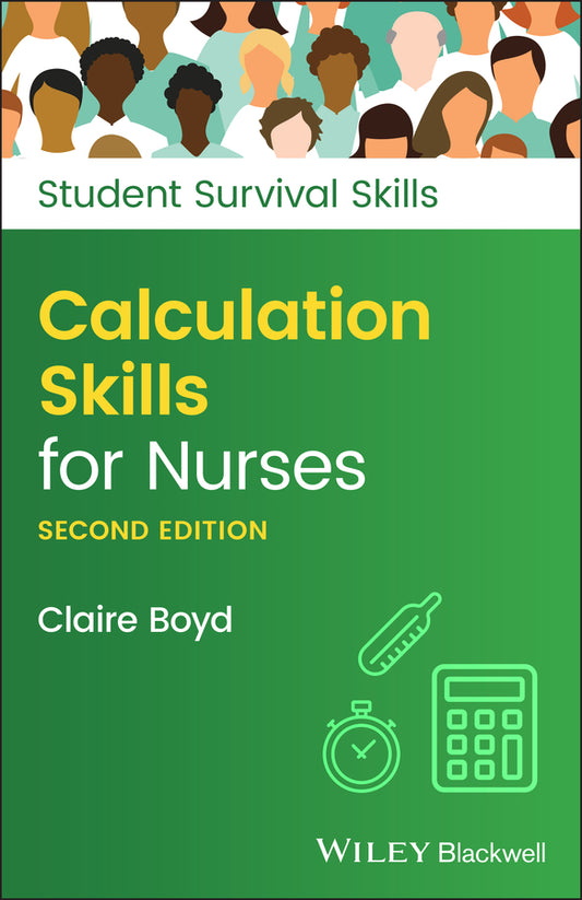 Calculation Skills for Nurses 2e (Paperback / softback) 9781119808121