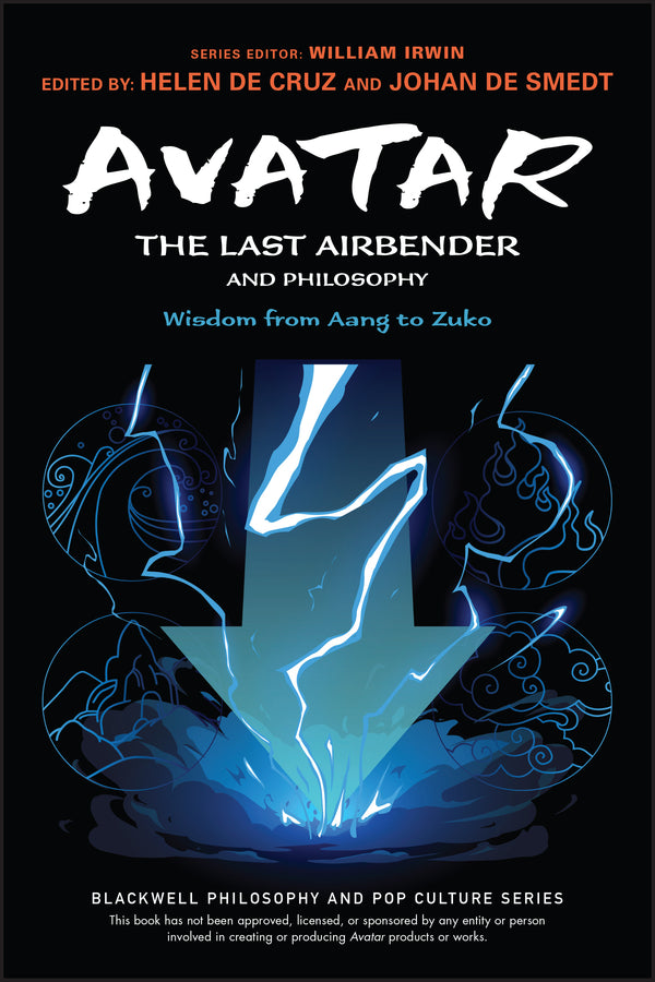 Avatar – The Last Airbender and Philosophy – Wisdom from Aang to Zuko (Paperback / softback) 9781119809807