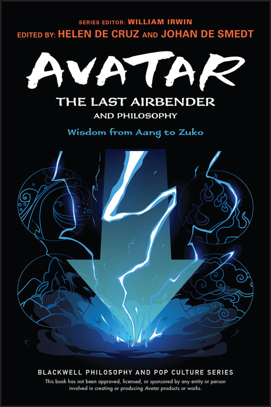Avatar – The Last Airbender and Philosophy – Wisdom from Aang to Zuko (Paperback / softback) 9781119809807