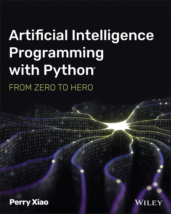 Artificial Intelligence Programming with Python: From Zero to Hero (Paperback / softback) 9781119820864