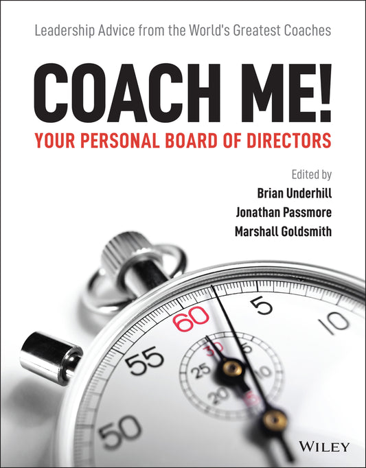 Coach Me! Your Personal Board of Directors – Leadership advice from the world?s greatest coaches (Paperback / softback) 9781119823780