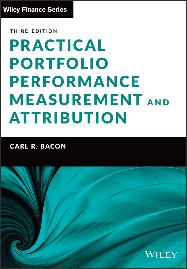 Practical Portfolio Performance Measurement and Attribution, 3rd Edition (Hardback) 9781119831945