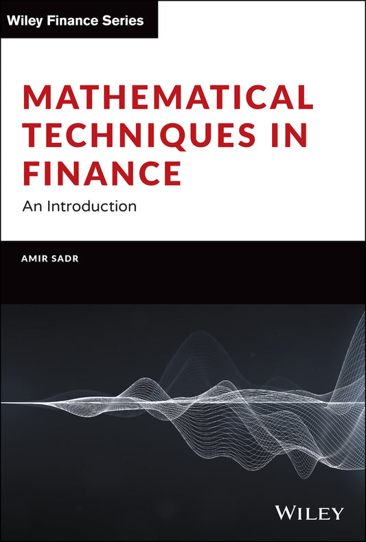 Mathematical Techniques in Finance: An Introductio n (Hardback) 9781119838401