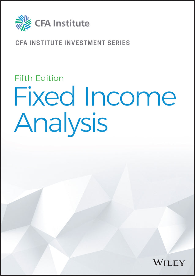Fixed Income Analysis, Fifth Edition (Hardback) 9781119850540