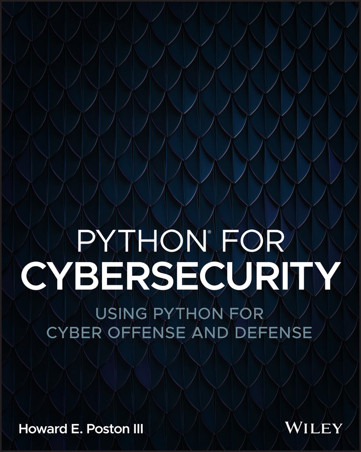 Python for Cybersecurity: Using Python for Cyber O ffense and Defense (Paperback / softback) 9781119850649