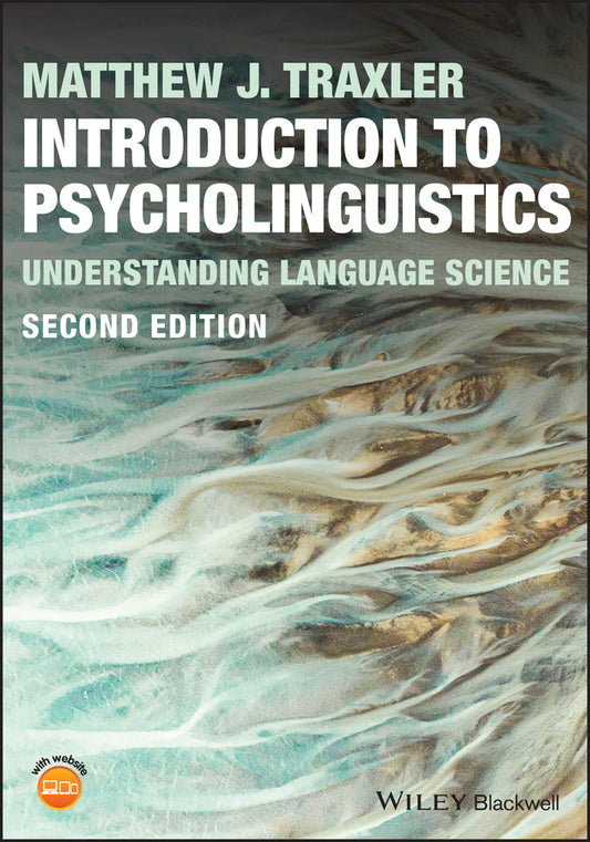 Introduction to Psycholinguistics: Understanding L anguage Science, 2nd Edition (Paperback / softback) 9781119852964
