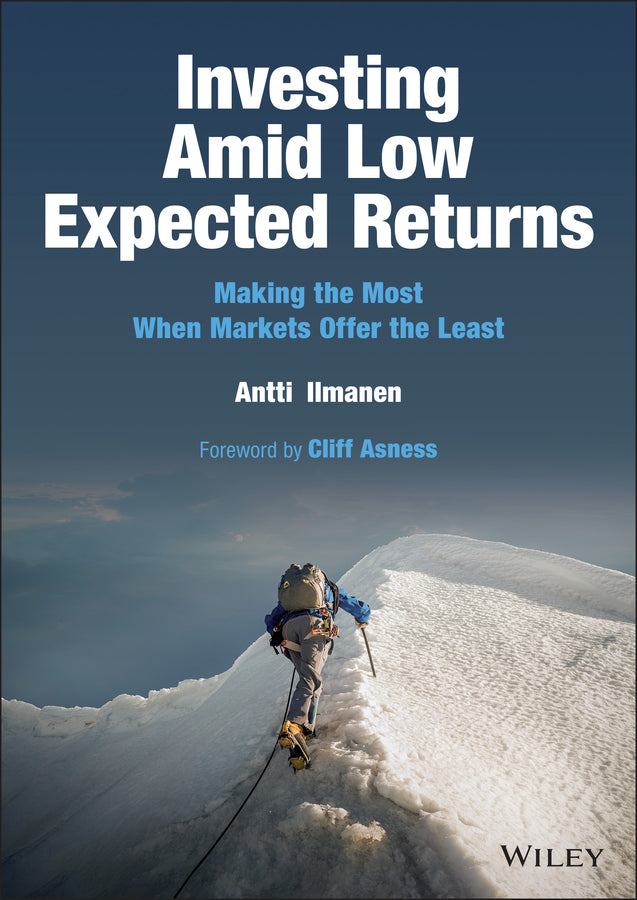 Investing Amid Low Expected Returns: Making the Mo st When Markets Offer the Least (Hardback) 9781119860198