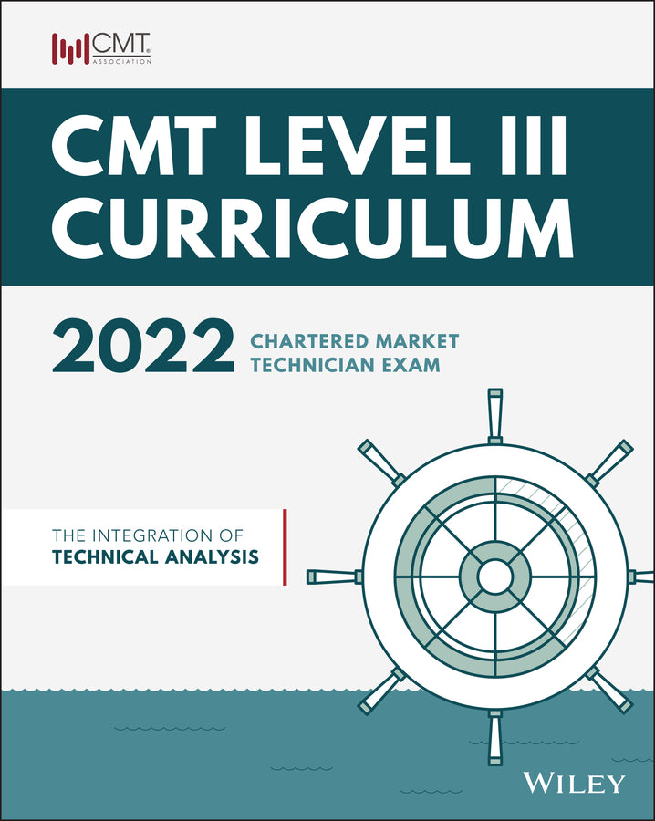 CMT Curriculum Level III 2022 – The Integration of Technical Analysis (Paperback / softback) 9781119871736