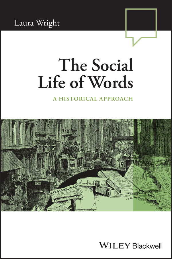 The Social Life of Words – A Historical Approach (Paperback / softback) 9781119881032