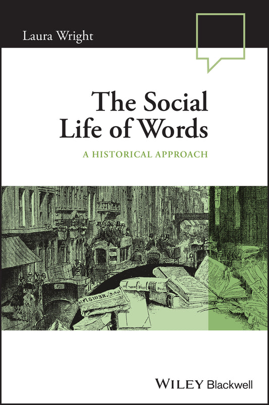 The Social Life of Words – A Historical Approach (Paperback / softback) 9781119881032