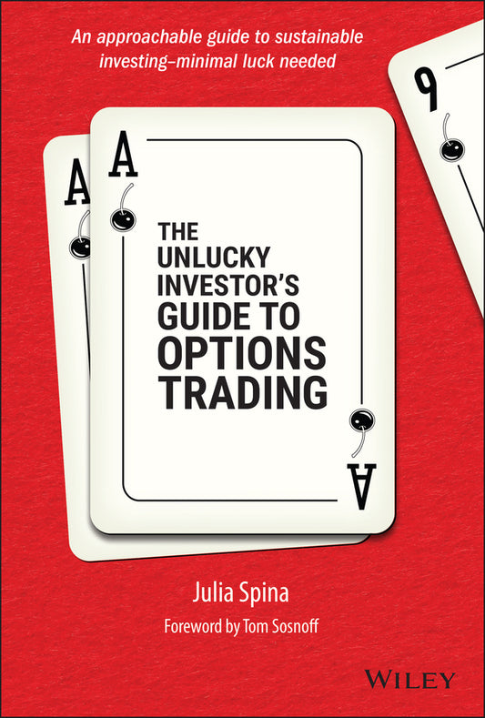 The Unlucky Investor?s Guide to Options Trading (Hardback) 9781119882657