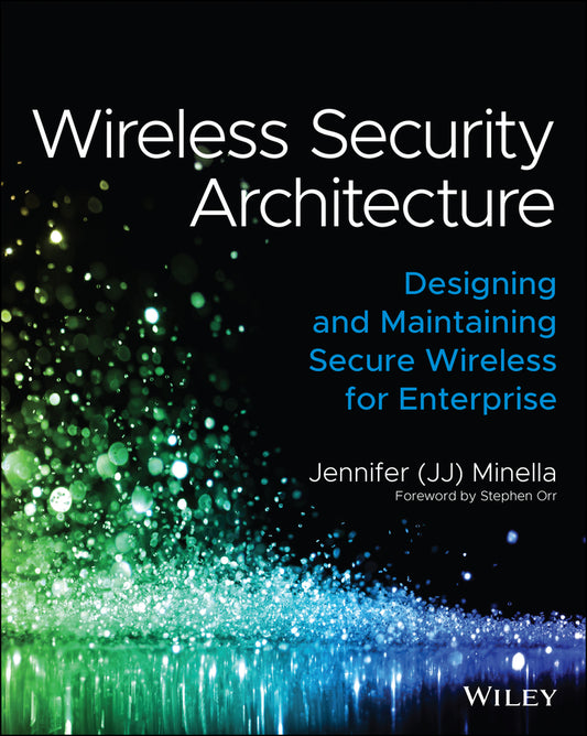 Wireless Security Architecture: Designing and Maintaining Secure Wireless for Enterprise (Paperback / softback) 9781119883050