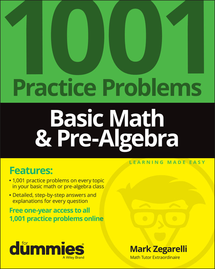 Basic Math & Pre–Algebra: 1001 Practice Problems For Dummies (+ Free Online Practice) (Paperback / softback) 9781119883500