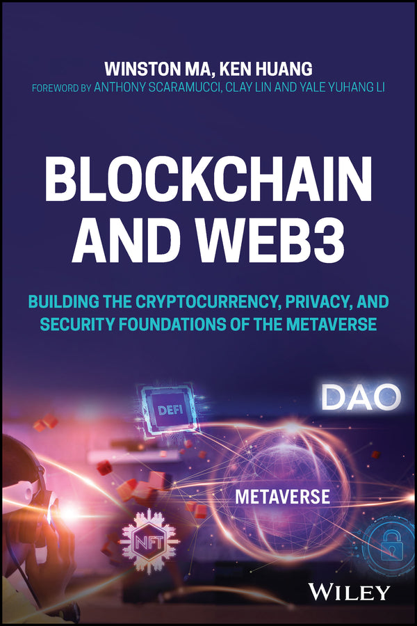 Blockchain and Web3 – Building the Cryptocurrency,  Privacy, and Security Foundations of the Metaverse (Paperback / softback) 9781119891086