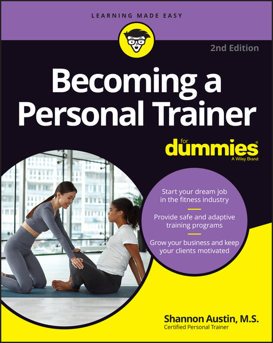 Becoming a Personal Trainer For Dummies, 2nd Edition (Paperback / softback) 9781119891482