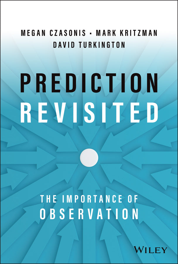 Prediction Revisited: The Importance of Observatio n (Hardback) 9781119895589