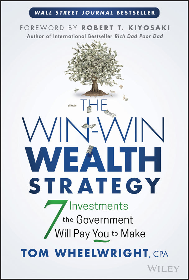 The Win–Win Wealth Strategy – 7 Investments the Government Will Pay You to Make (Hardback) 9781119911548