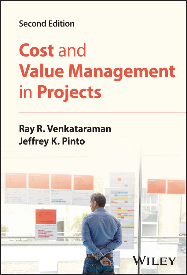 Cost and Value Management in Projects, 2nd Edition (Hardback) 9781119933540