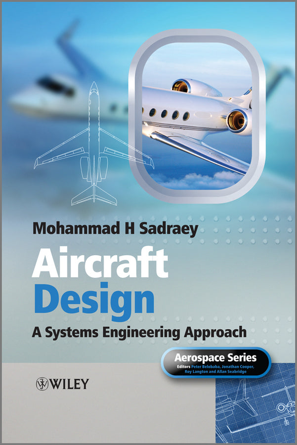 Aircraft Design – A Systems Engineering Approach (Hardback) 9781119953401