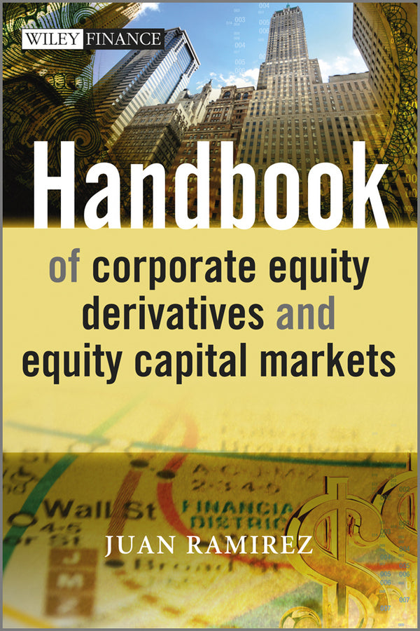 Handbook of Corporate Equity Derivatives and Equity Capital Markets (Hardback) 9781119975908