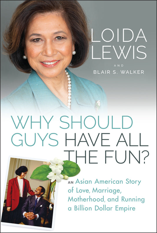 Why Should Guys Have All the Fun? – An Asian American Story of Love, Marriage, Motherhood, and Running a Billion Dollar Empire (Hardback) 9781119989837