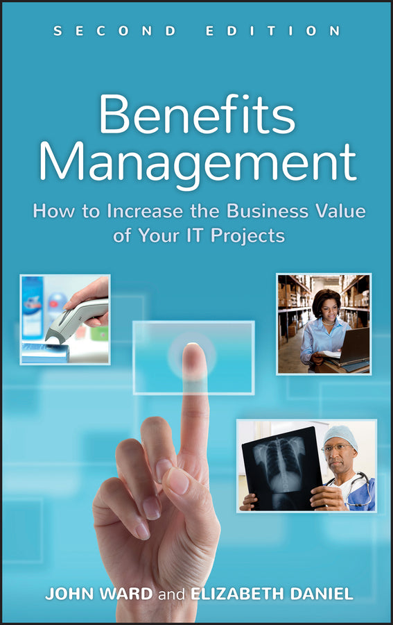 Benefits Management – How to Increase the Business Value of your IT Projects 2e (Hardback) 9781119993261