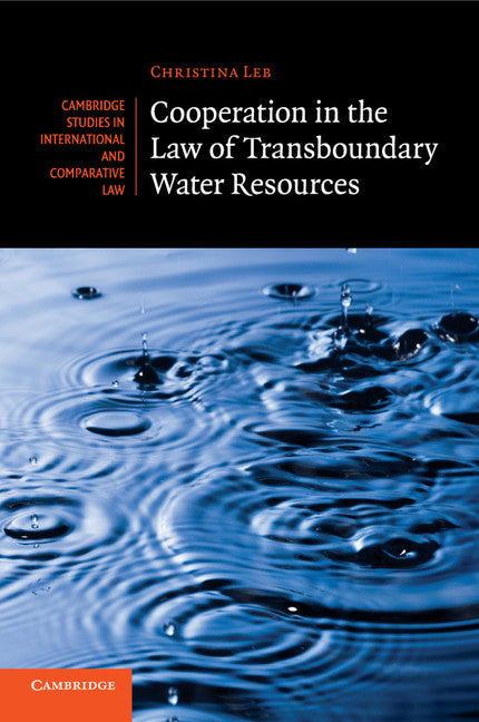 Cooperation in the Law of Transboundary Water Resources (Paperback / softback) 9781316500590
