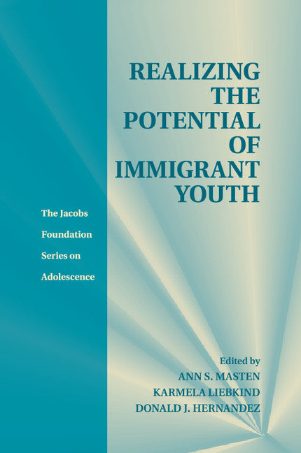 Realizing the Potential of Immigrant Youth (Paperback / softback) 9781316500927