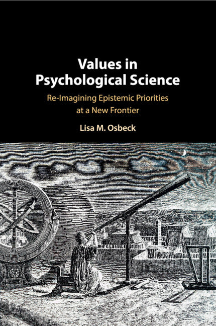 Values in Psychological Science; Re-imagining Epistemic Priorities at a New Frontier (Paperback / softback) 9781316500972