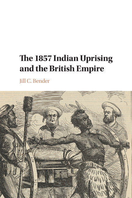 The 1857 Indian Uprising and the British Empire (Paperback / softback) 9781316501085