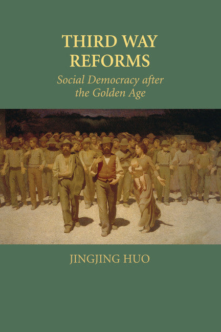 Third Way Reforms; Social Democracy after the Golden Age (Paperback / softback) 9781316501108