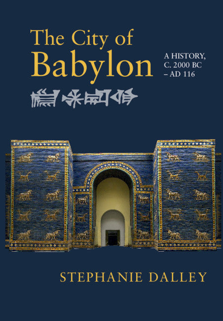 The City of Babylon; A History, c. 2000 BC – AD 116 (Paperback / softback) 9781316501771
