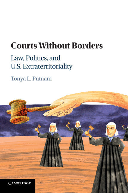 Courts without Borders; Law, Politics, and US Extraterritoriality (Paperback / softback) 9781316502075