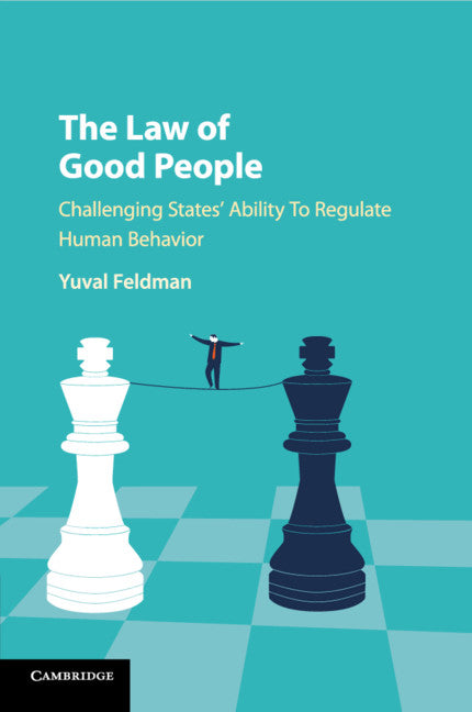 The Law of Good People; Challenging States' Ability to Regulate Human Behavior (Paperback / softback) 9781316502082